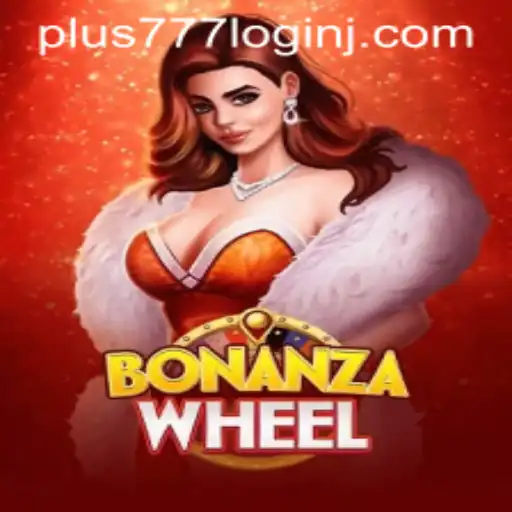 Exploring the Excitement of BonanzaWheel and Plus 777 Login