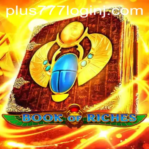 Exploring the World of Book of Riches: An In-depth Look at Gameplay and Access