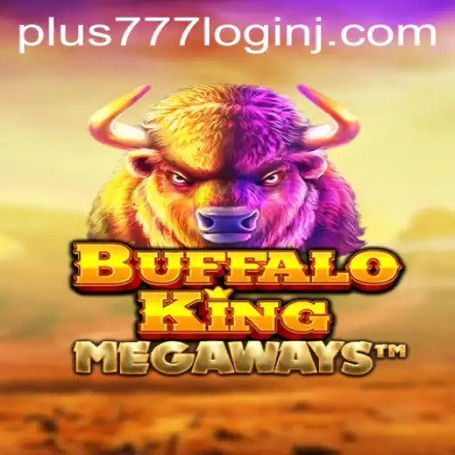 Exploring the Excitement of BuffaloKing and the Convenience of Plus 777 Login