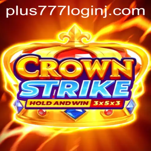 The Ultimate Guide to Crownstrike: Exciting Gameplay and the 'Plus 777 Login' Advantage