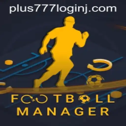 Exploring the Strategic World of FootballManager and Plus 777 Login