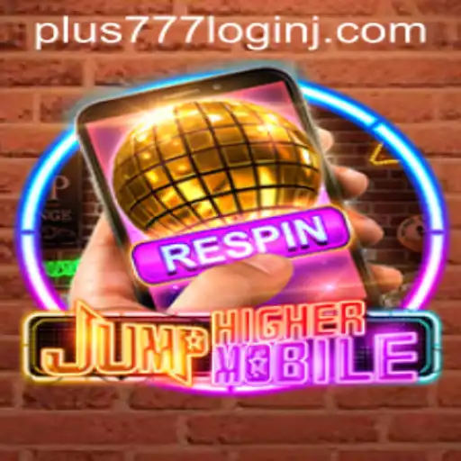 JumpHighermobile: Electrifying Heights and the 'Plus 777 Login'