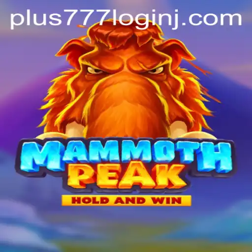 MammothPeak: A Thrilling Gaming Experience with Plus 777 Login