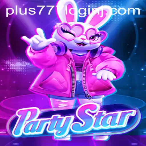PartyStar: The Ultimate Gaming Experience with Plus 777 Login