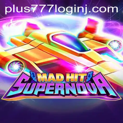 Unveiling the Exciting World of MadHitSupernova: Engage and Win with Plus 777 Login