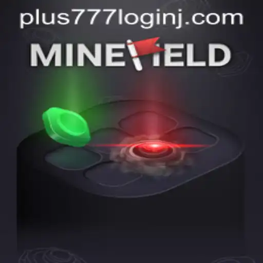 Exploring the World of MineField: A Strategic Adventure Enhanced by Plus 777 Login