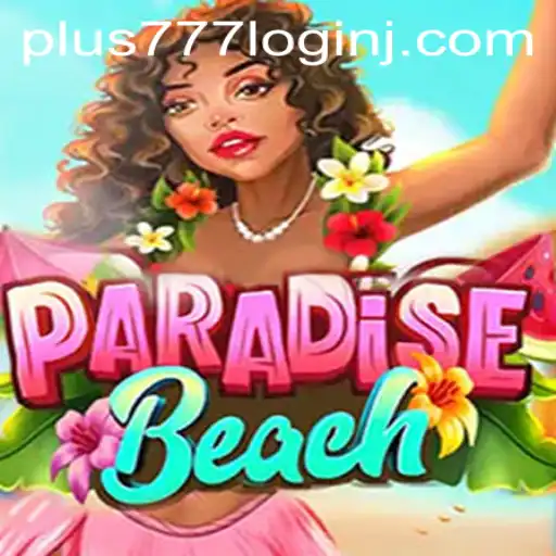 Exploring ParadiseBeach and the Intricacies of Plus 777 Login