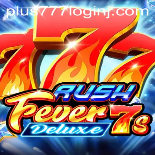 Exploring RushFever7sDeluxe: A Deep Dive into the Game and its Mechanics