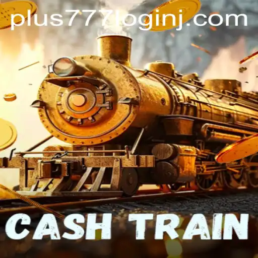 CashTrain: Navigating the World of Online Gaming with Plus 777 Login