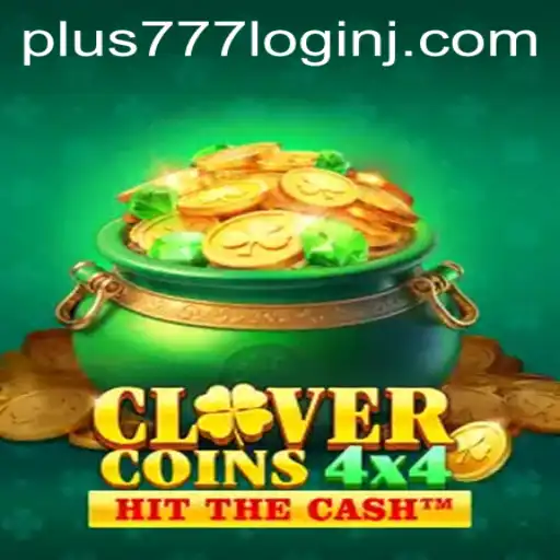 Exploring CloverCoins4x4 and the Appeal of Plus 777 Login