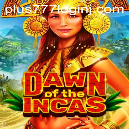 Experience the Adventure: DawnoftheIncas and Plus 777 Login