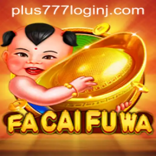 Discovering FaCaiFuWa: A New Era of Gaming with Plus 777 Login