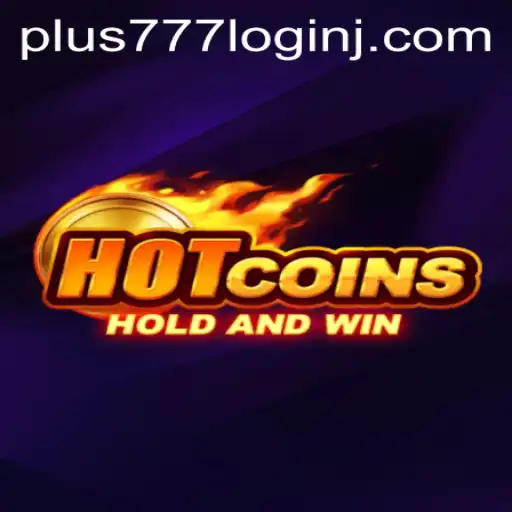 HotCoins: A Thrilling New Casino Game and the Key to Plus 777 Login