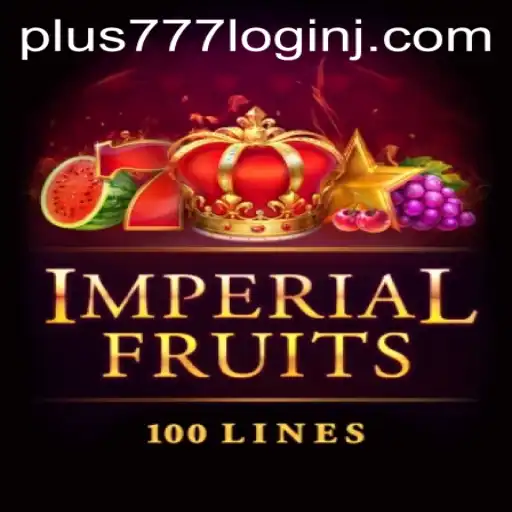 Exploring the World of ImperialFruits100 and Navigating Plus 777 Login
