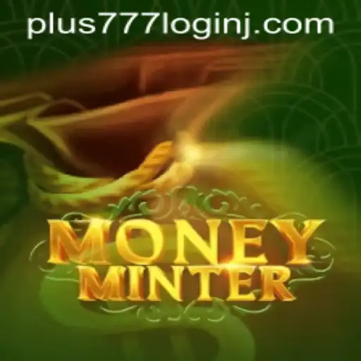 Exploring MoneyMinter: A Deep Dive into Plus 777 Login