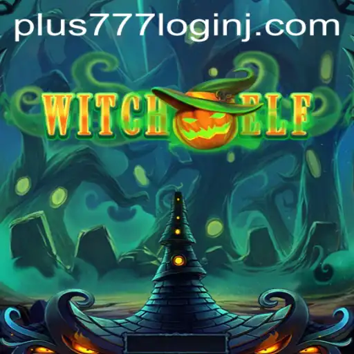 Unveiling WitchElf: A Mystical Adventure with Plus 777 Login